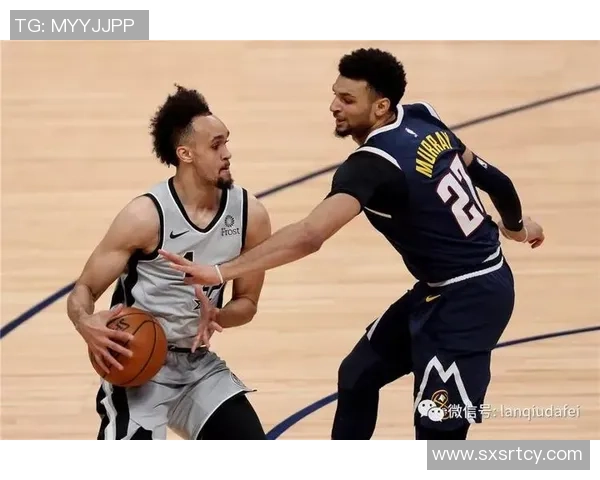 精彩对决NBA视频直播马刺对阵掘金全场赛事回顾与精彩瞬间解析 精彩对决NBA视频直播马刺对阵掘金全场赛事回顾与精彩瞬间解析